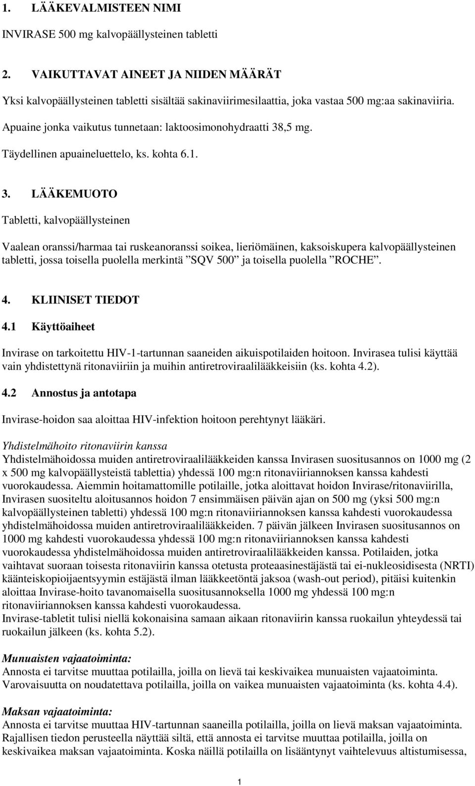 Apuaine jonka vaikutus tunnetaan: laktoosimonohydraatti 38