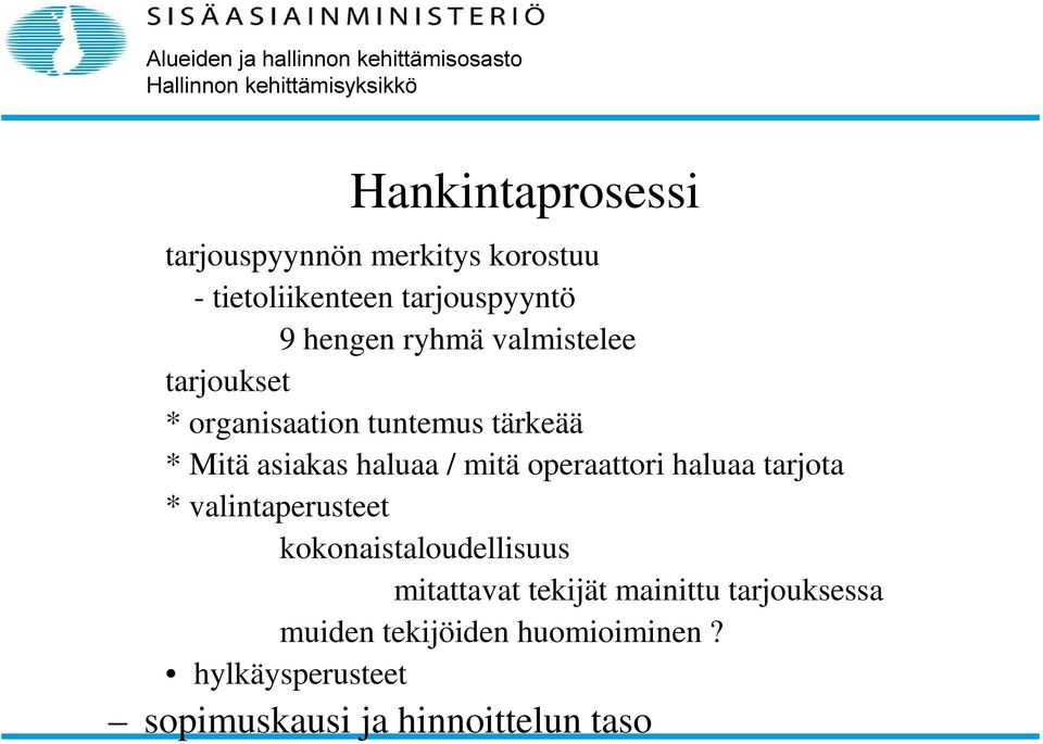 operaattori haluaa tarjota * valintaperusteet kokonaistaloudellisuus mitattavat tekijät