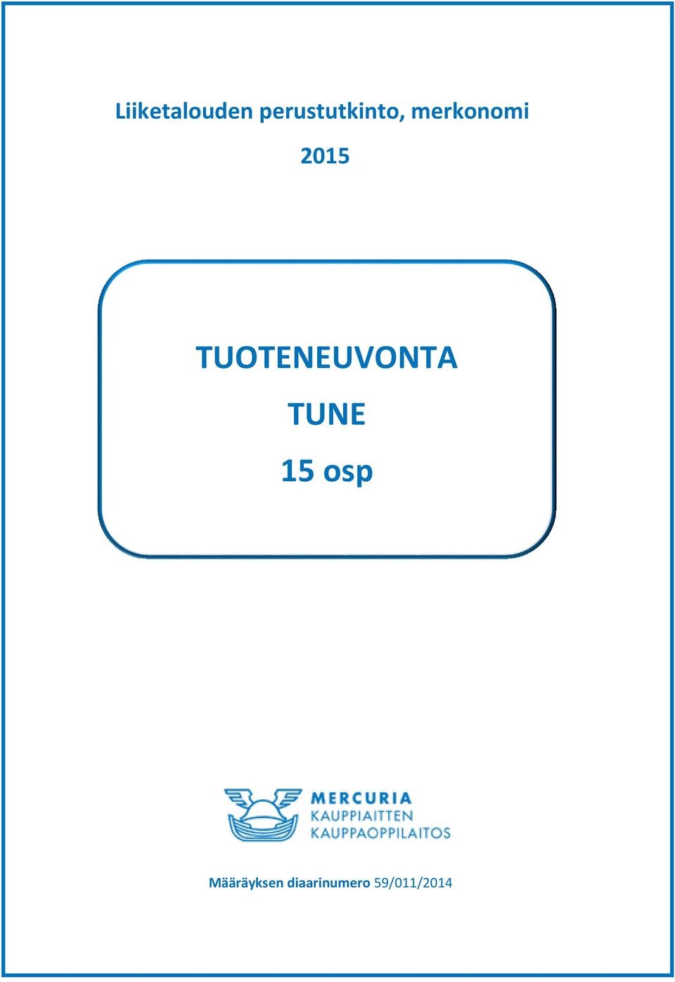 2015 TUOTENEUVONTA TUNE 15