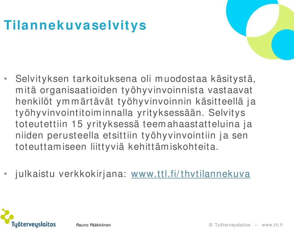 yrityksessään.