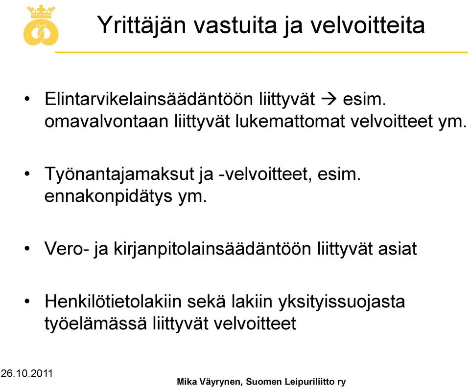 Työnantajamaksut ja -velvoitteet, esim. ennakonpidätys ym.