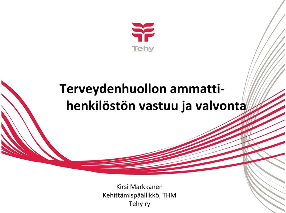 ja valvonta Kirsi