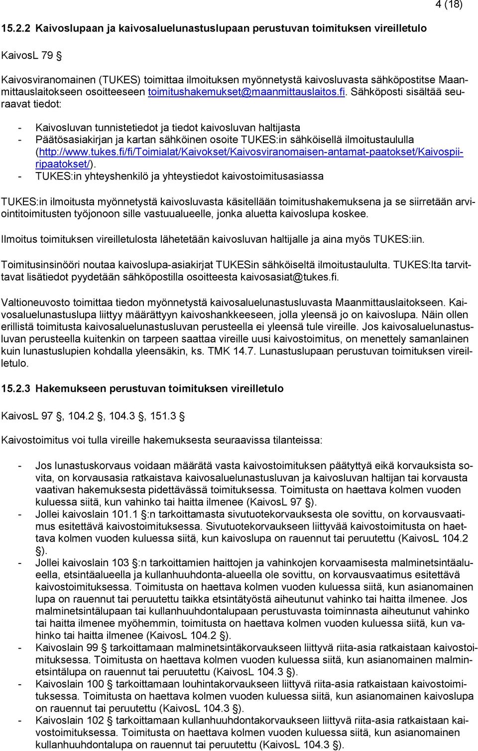 Maanmittauslaitokseen osoitteeseen toimitushakemukset@maanmittauslaitos.fi.