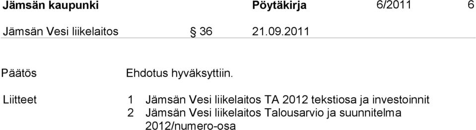 Liitteet 1 Jämsän Vesi liikelaitos TA 2012 tekstiosa ja