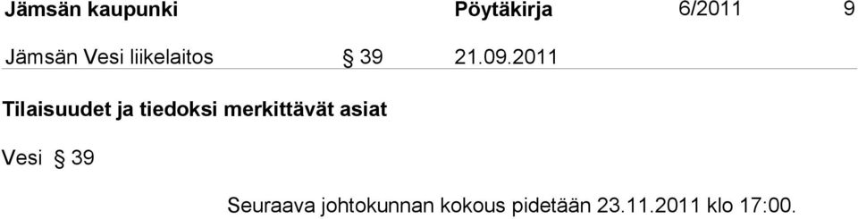 2011 Tilaisuudet ja tiedoksi merkittävät