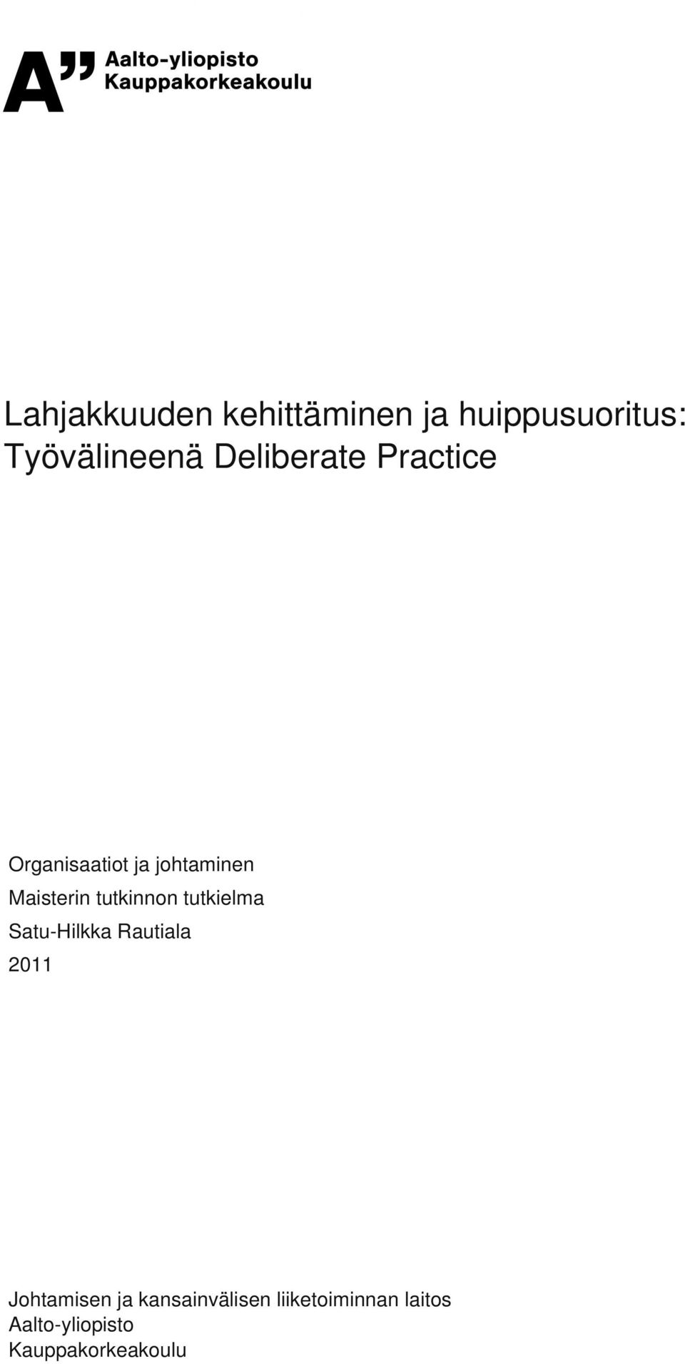 tutkinnon tutkielma Satu-Hilkka Rautiala 2011 Johtamisen ja