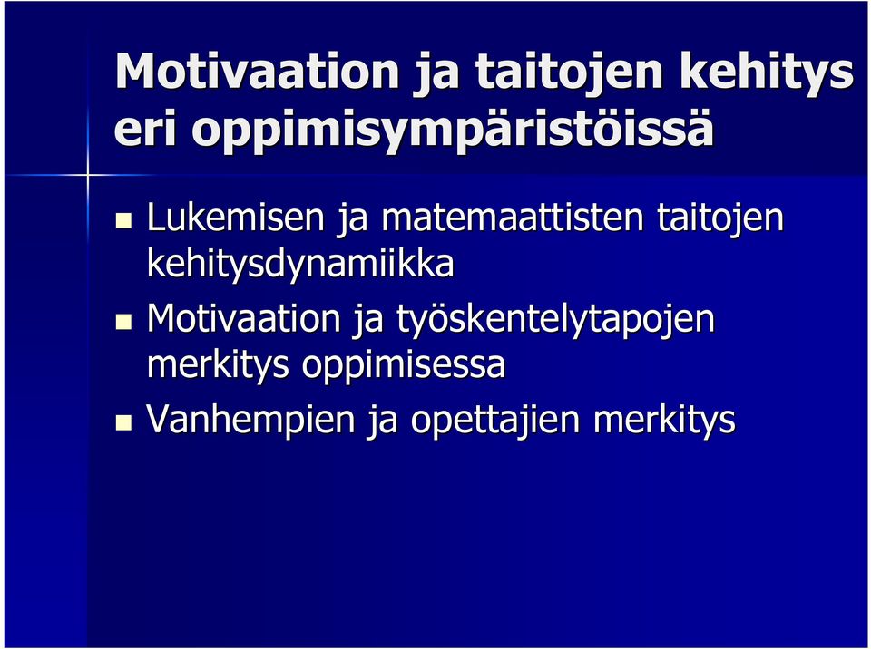 taitojen kehitysdynamiikka Motivaation ja