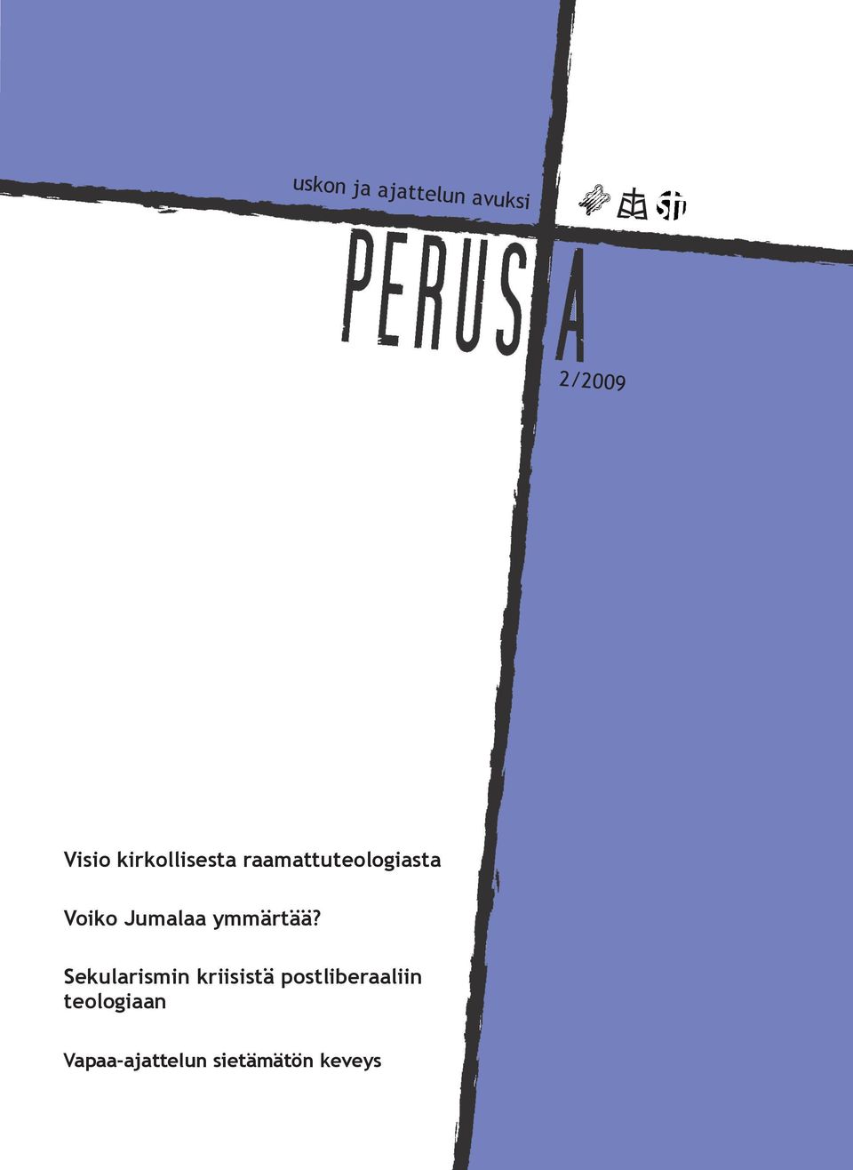 Jumalaa ymmärtää?