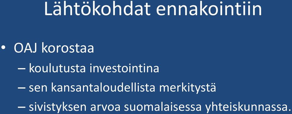 sen kansantaloudellista merkitystä