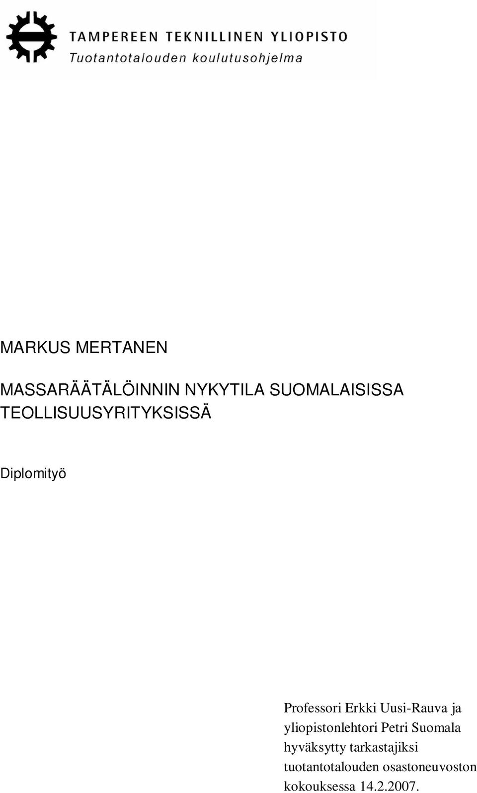 Uusi-Rauva ja yliopistonlehtori Petri Suomala hyväksytty