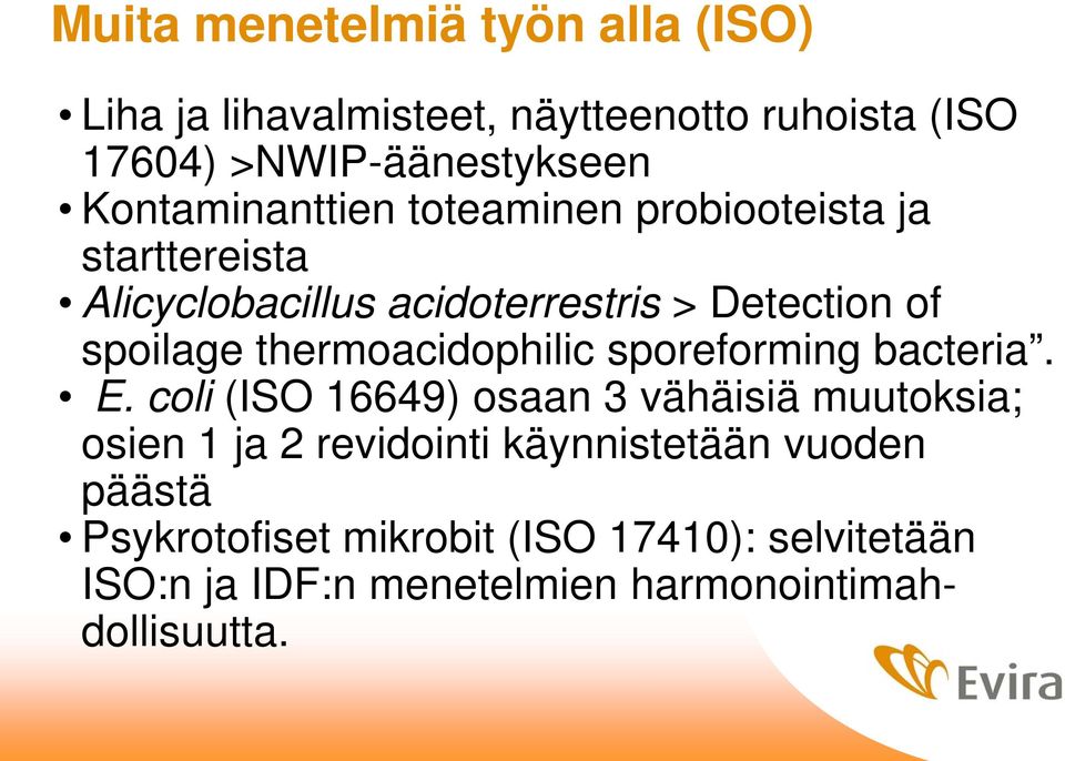 thermoacidophilic sporeforming bacteria. E.