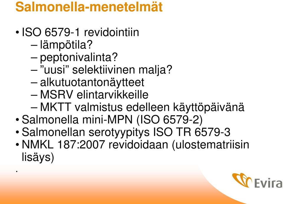 alkutuotantonäytteet MSRV elintarvikkeille MKTT valmistus edelleen