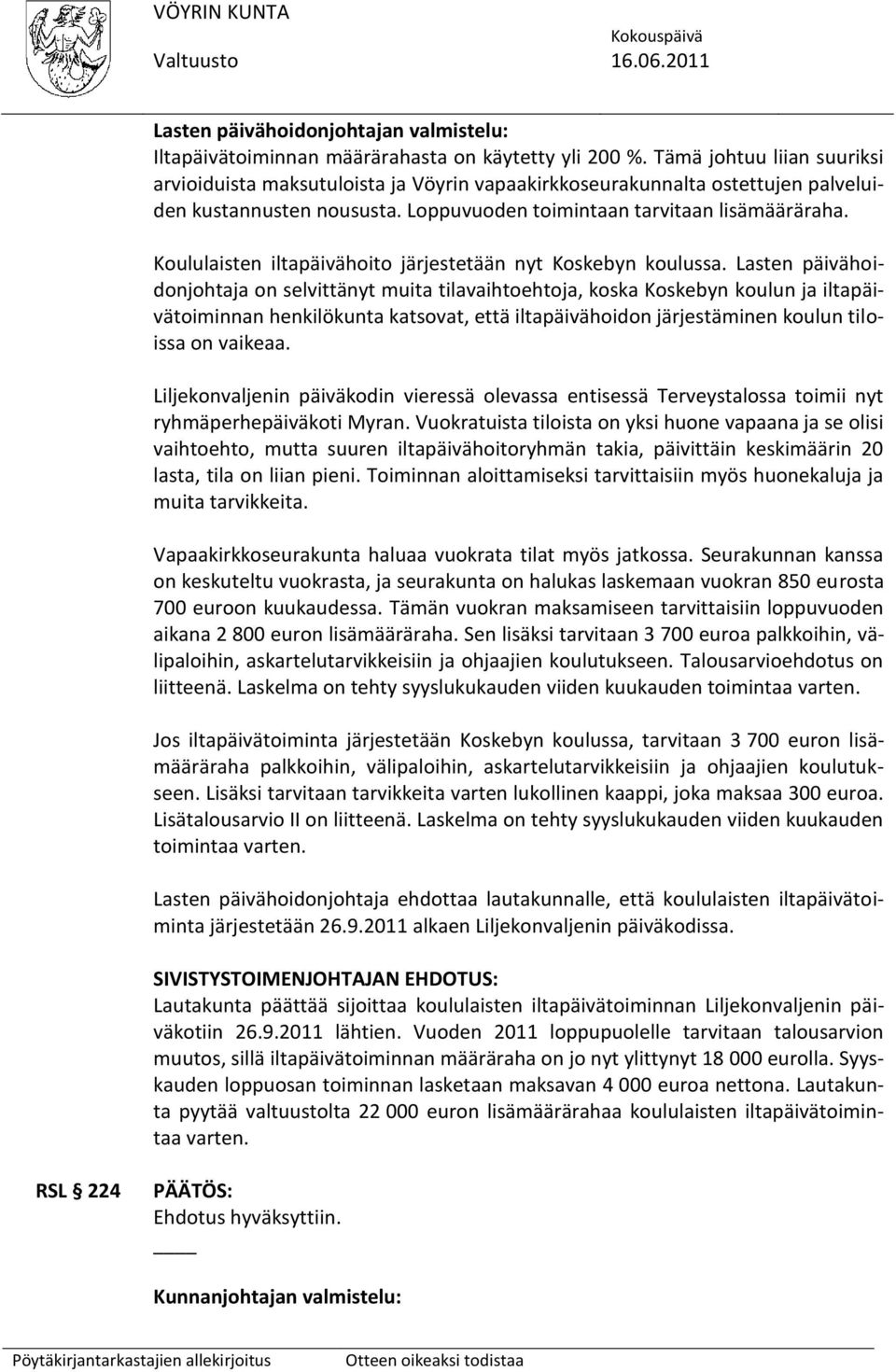 Koululaisten iltapäivähoito järjestetään nyt Koskebyn koulussa.