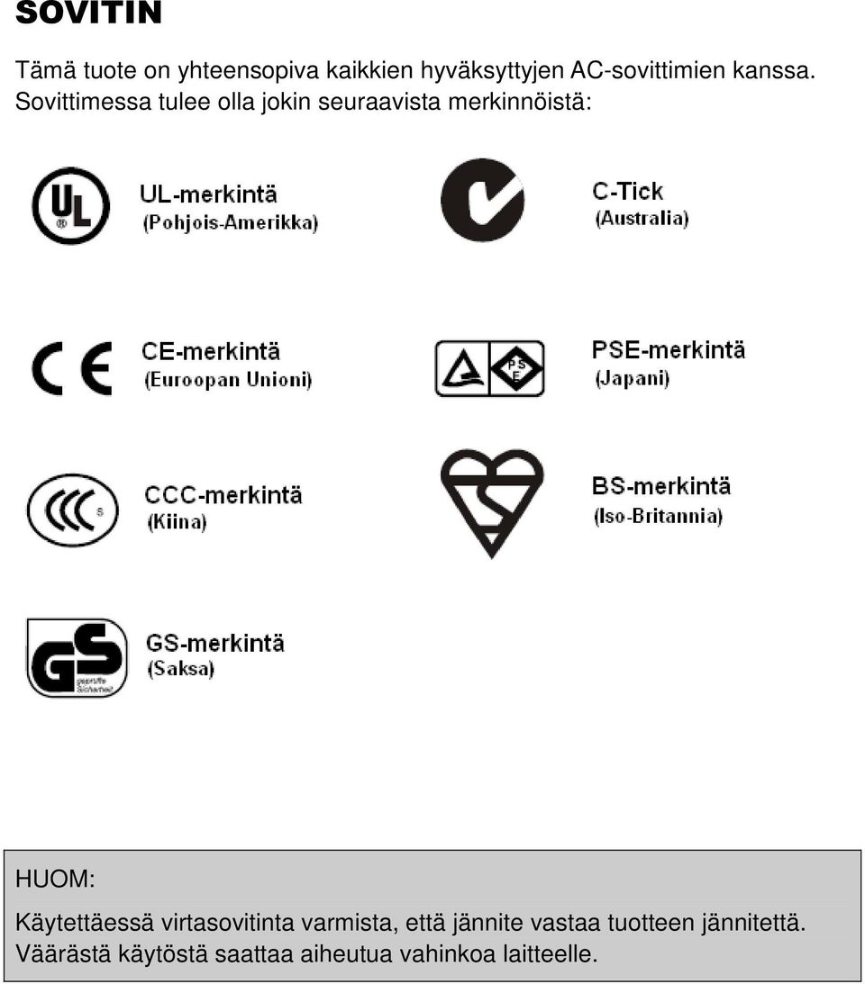 Sovittimessa tulee olla jokin seuraavista merkinnöistä: HUOM: