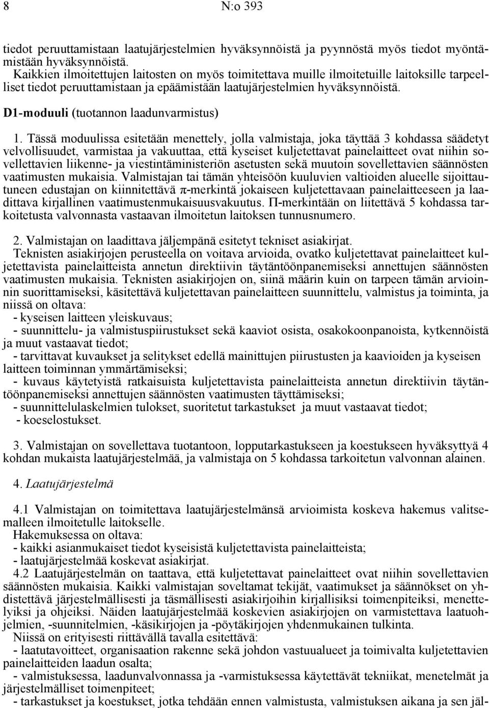 D1-moduuli (tuotannon laadunvarmistus) 1.