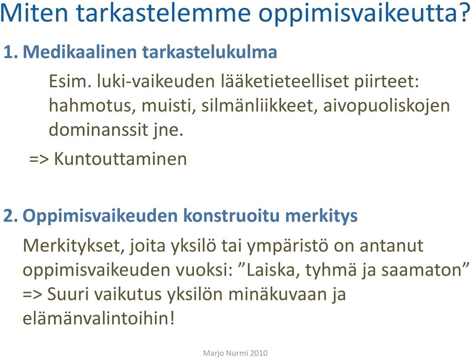dominanssit jne. => Kuntouttaminen 2.