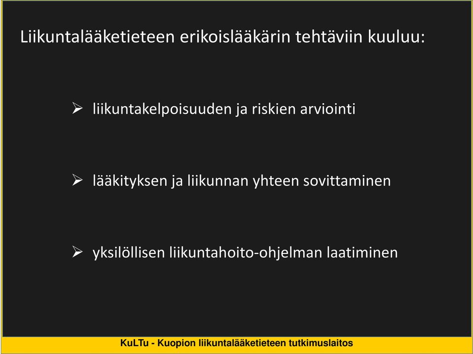 arviointi lääkityksen ja liikunnan yhteen