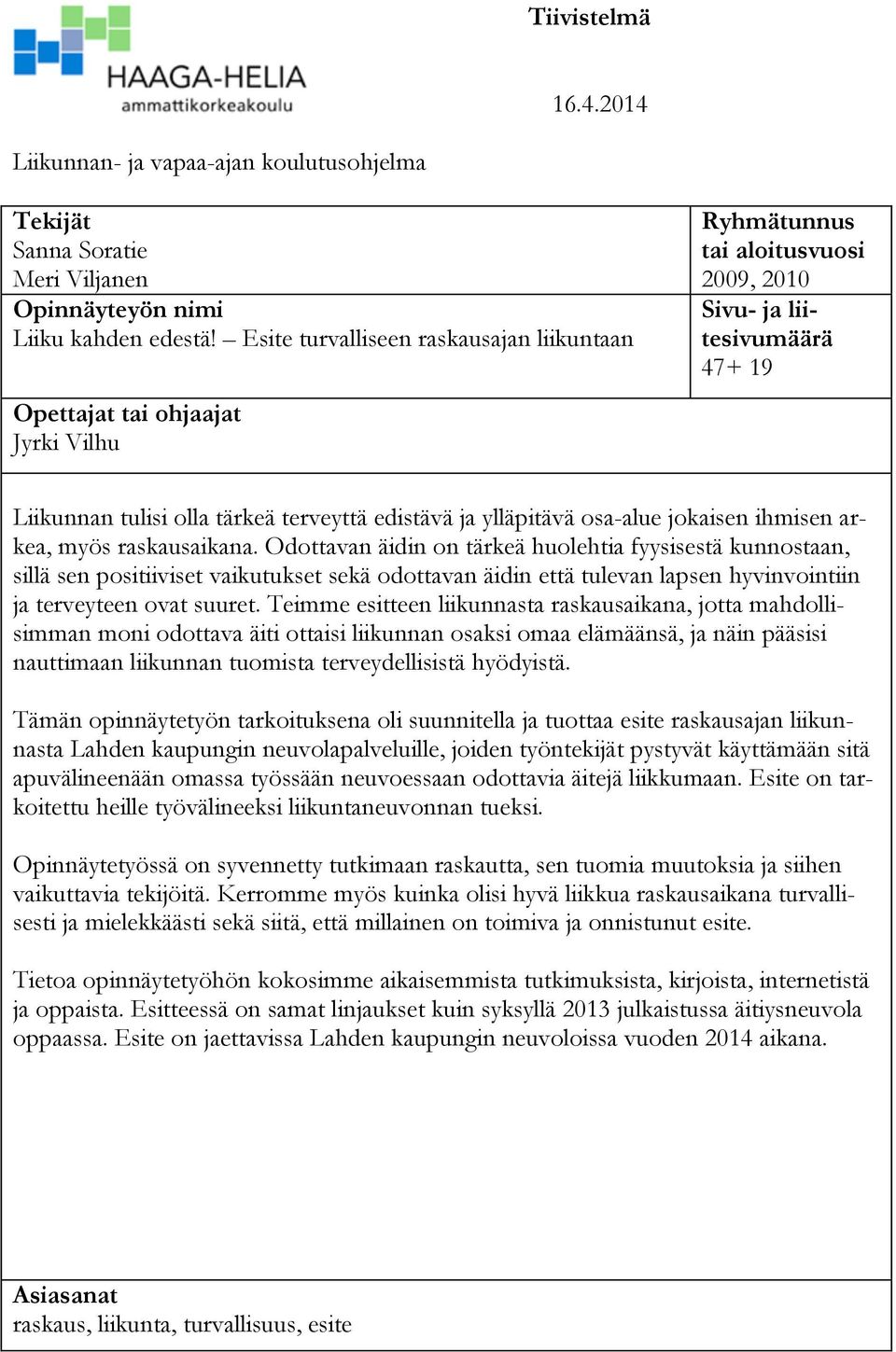 ylläpitävä osa-alue jokaisen ihmisen arkea, myös raskausaikana.