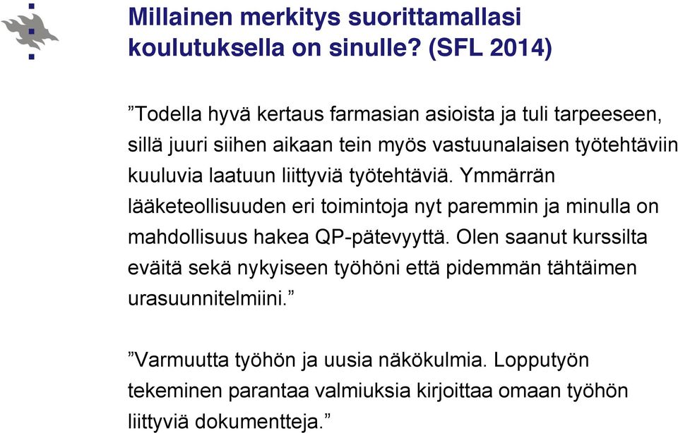 kuuluvia laatuun liittyviä työtehtäviä.