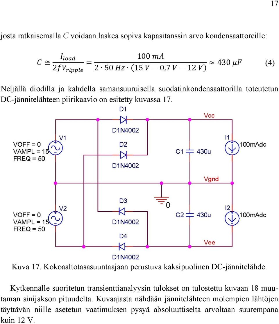 Kokoaaltotasasuuntaajaan perustuva kaksipuolinen DC-jännitelähde.