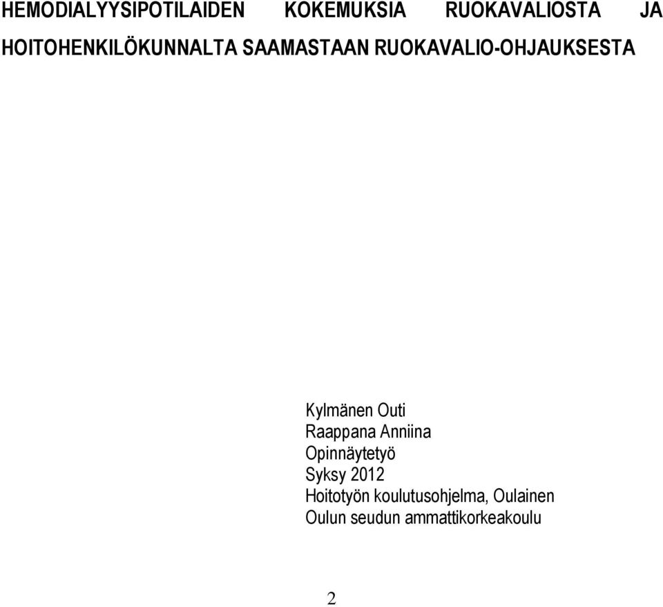 Kylmänen Outi Raappana Anniina Opinnäytetyö Syksy 2012