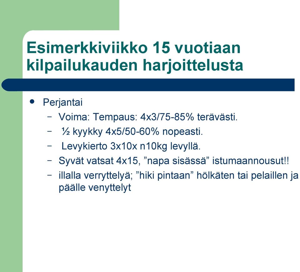 Levykierto 3x10x n10kg levyllä.