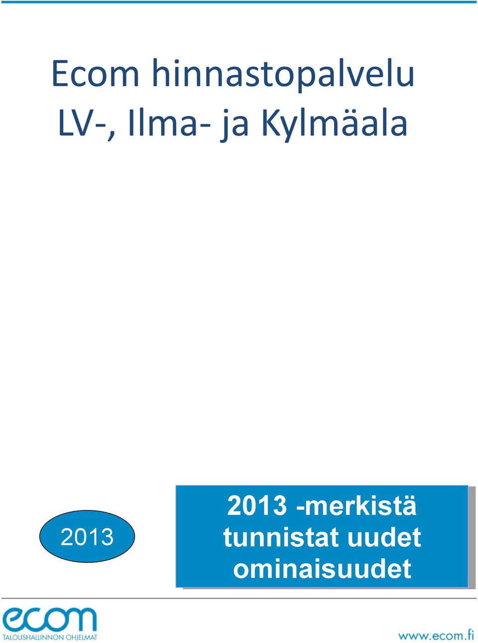 2013 2013 -merkistä