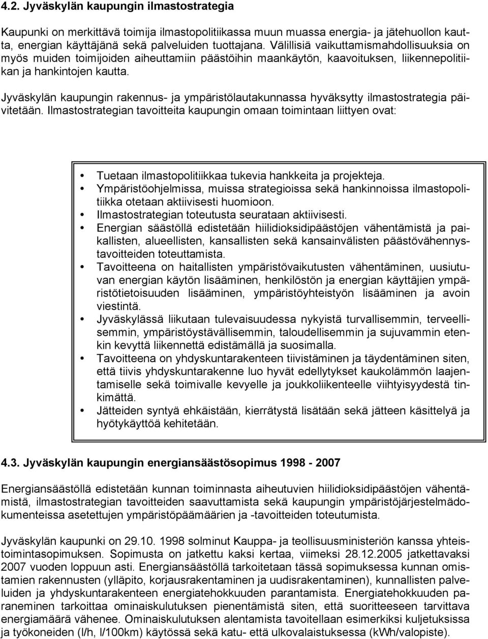 Jyväskylän kaupungin rakennus- ja ympäristölautakunnassa hyväksytty ilmastostrategia päivitetään.
