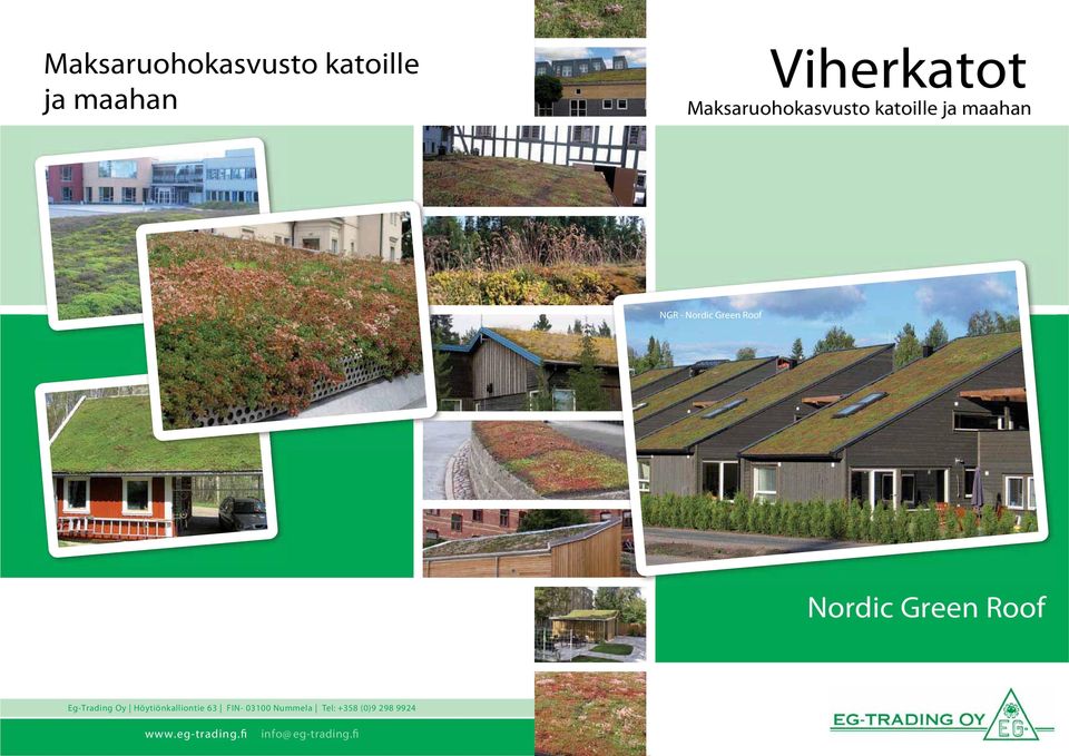 Nordic Green Roof Eg-Trading Oy Höytiönkalliontie 63 FIN- 03100