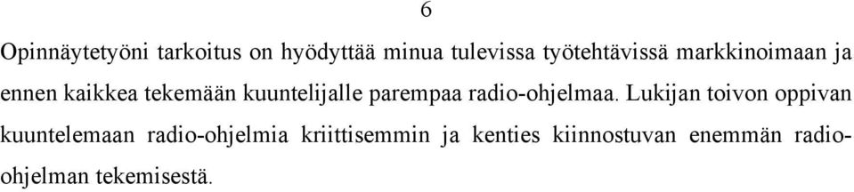 parempaa radio-ohjelmaa.