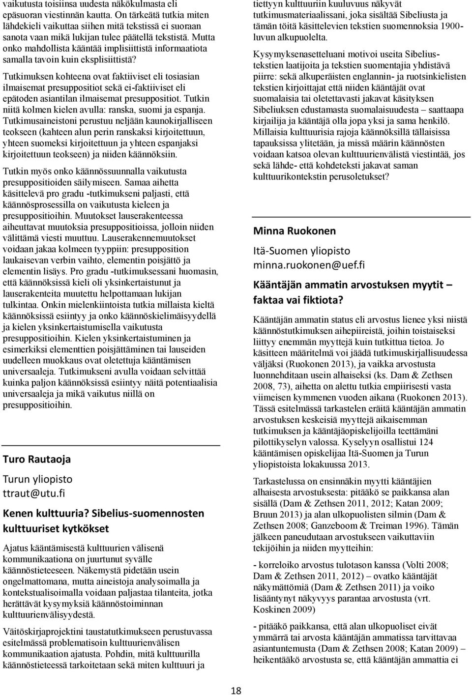 Mutta onko mahdollista kääntää implisiittistä informaatiota samalla tavoin kuin eksplisiittistä?