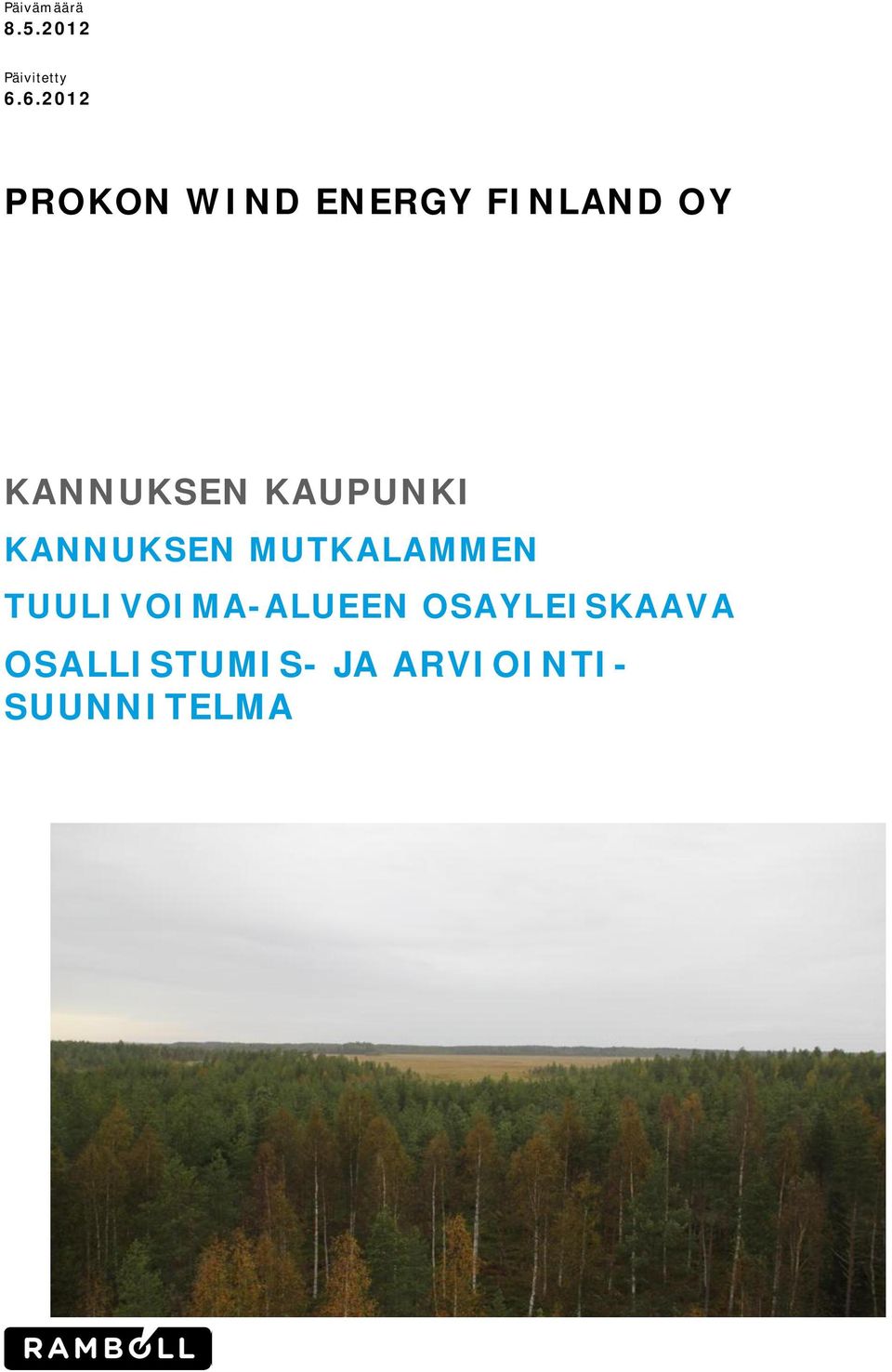 KANNUKSEN KAUPUNKI KANNUKSEN MUTKALAMMEN