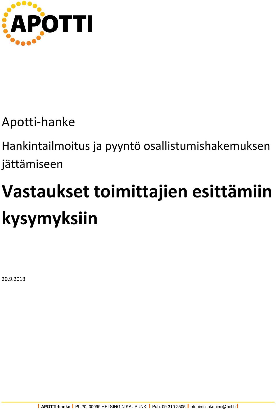 jättämiseen Vastaukset