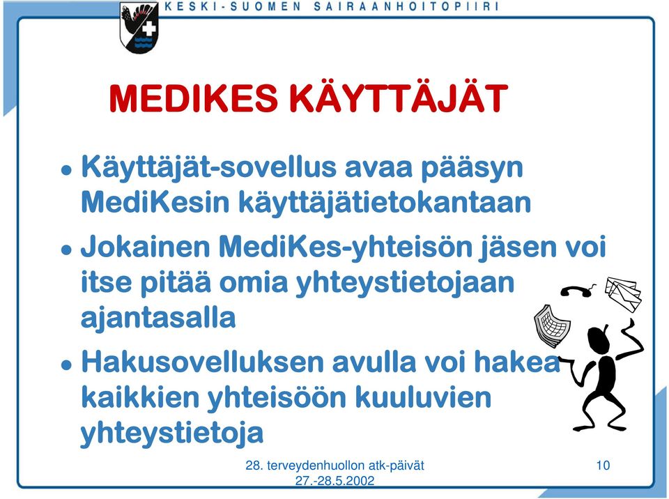 itse pitää omia yhteystietojaan ajantasalla Hakusovelluksen