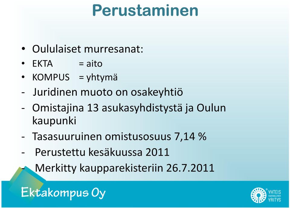 asukasyhdistystä ja Oulun kaupunki - Tasasuuruinen