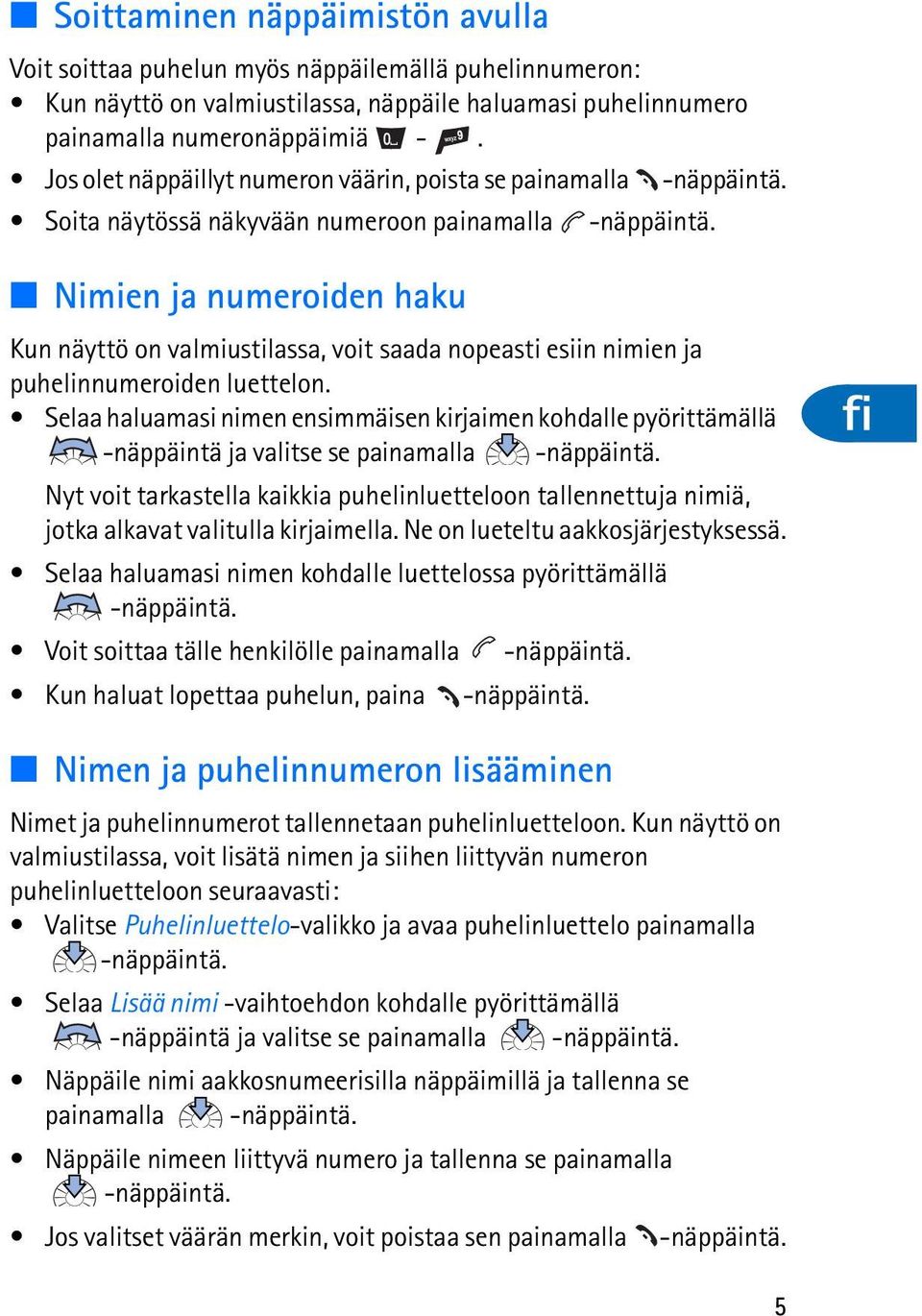 puhelinnumeroiden luettelon.