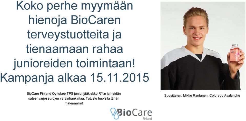 2015 BioCare Finland Oy tukee TPS juniorijääkiekko RY:n ja heidän