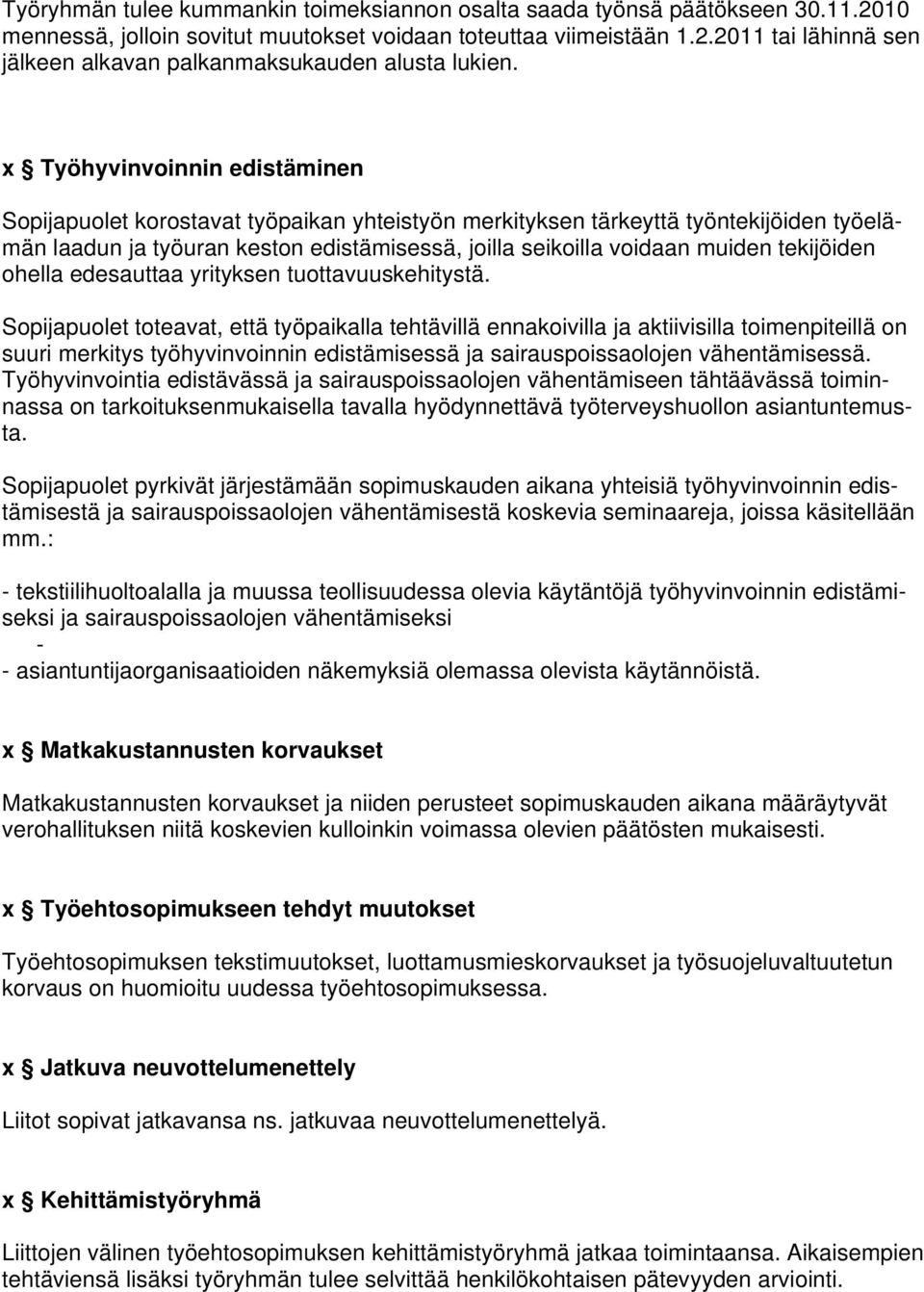 tekijöiden ohella edesauttaa yrityksen tuottavuuskehitystä.