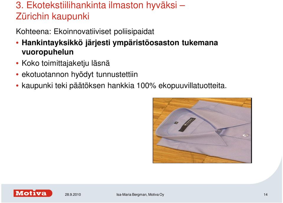 tukemana vuoropuhelun Koko toimittajaketju läsnä ekotuotannon hyödyt