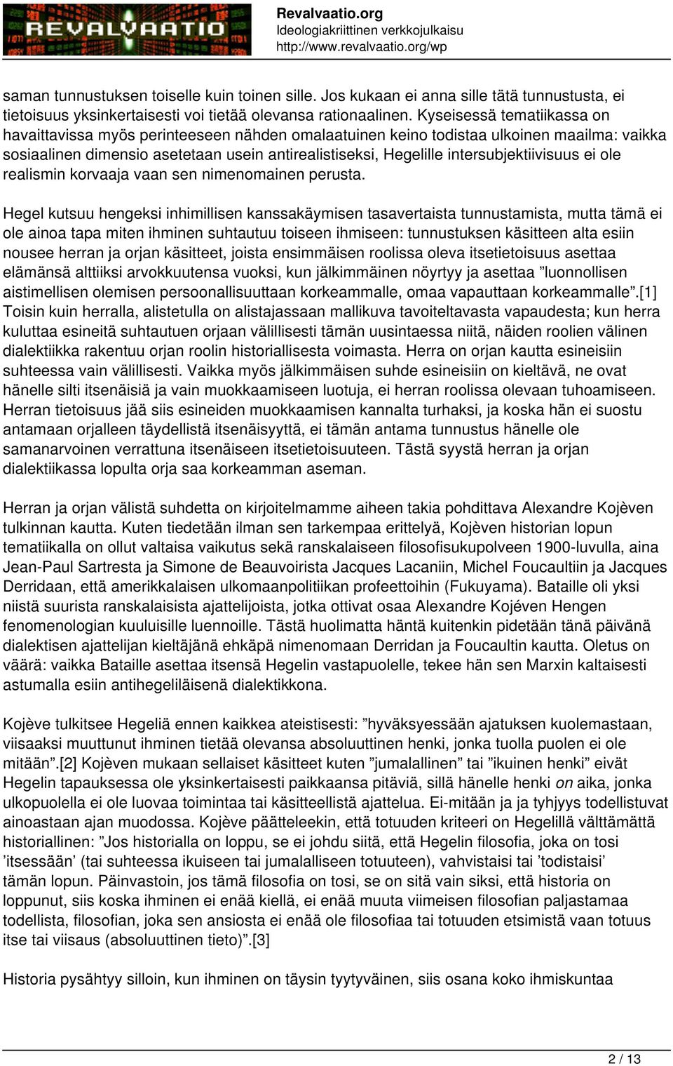 intersubjektiivisuus ei ole realismin korvaaja vaan sen nimenomainen perusta.