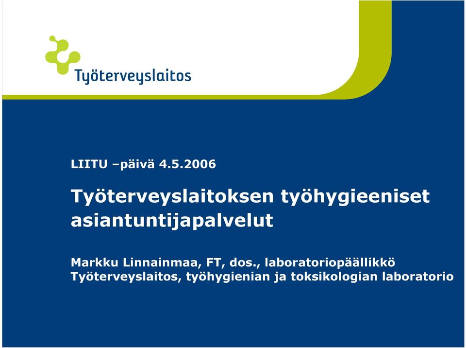 asiantuntijapalvelut Markku Linnainmaa, FT,