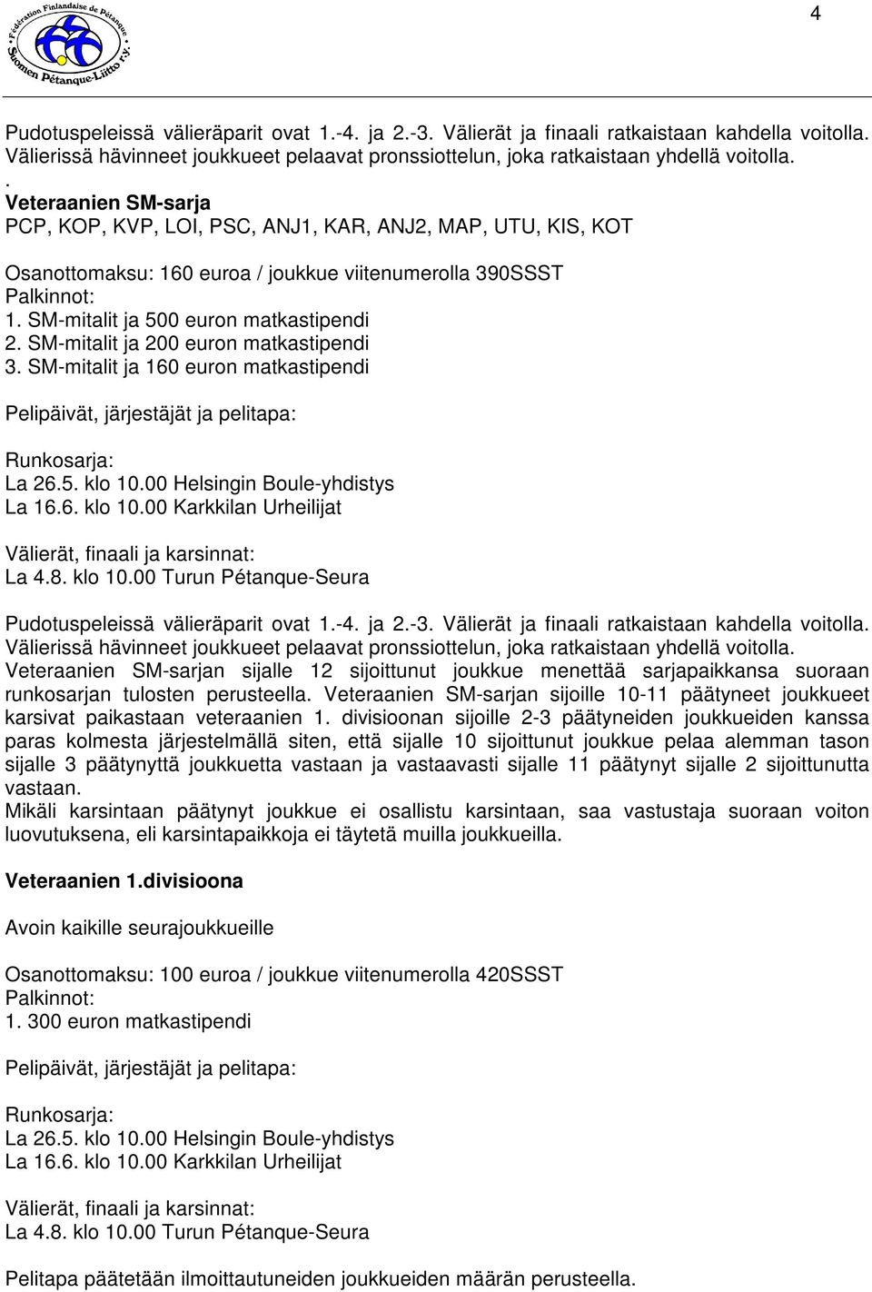 Veteraanien SM-sarjan sijoille 10-11 päätyneet joukkueet karsivat paikastaan veteraanien 1.