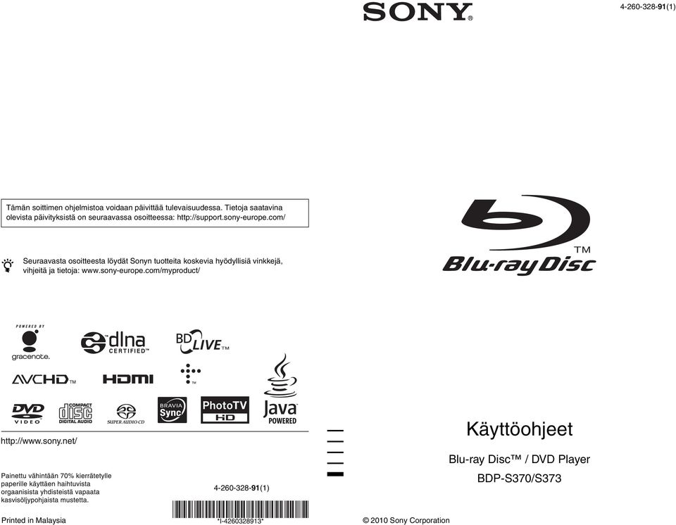 com/ z Seuraavasta osoitteesta löydät Sonyn tuotteita koskevia hyödyllisiä vinkkejä, vihjeitä ja tietoja: