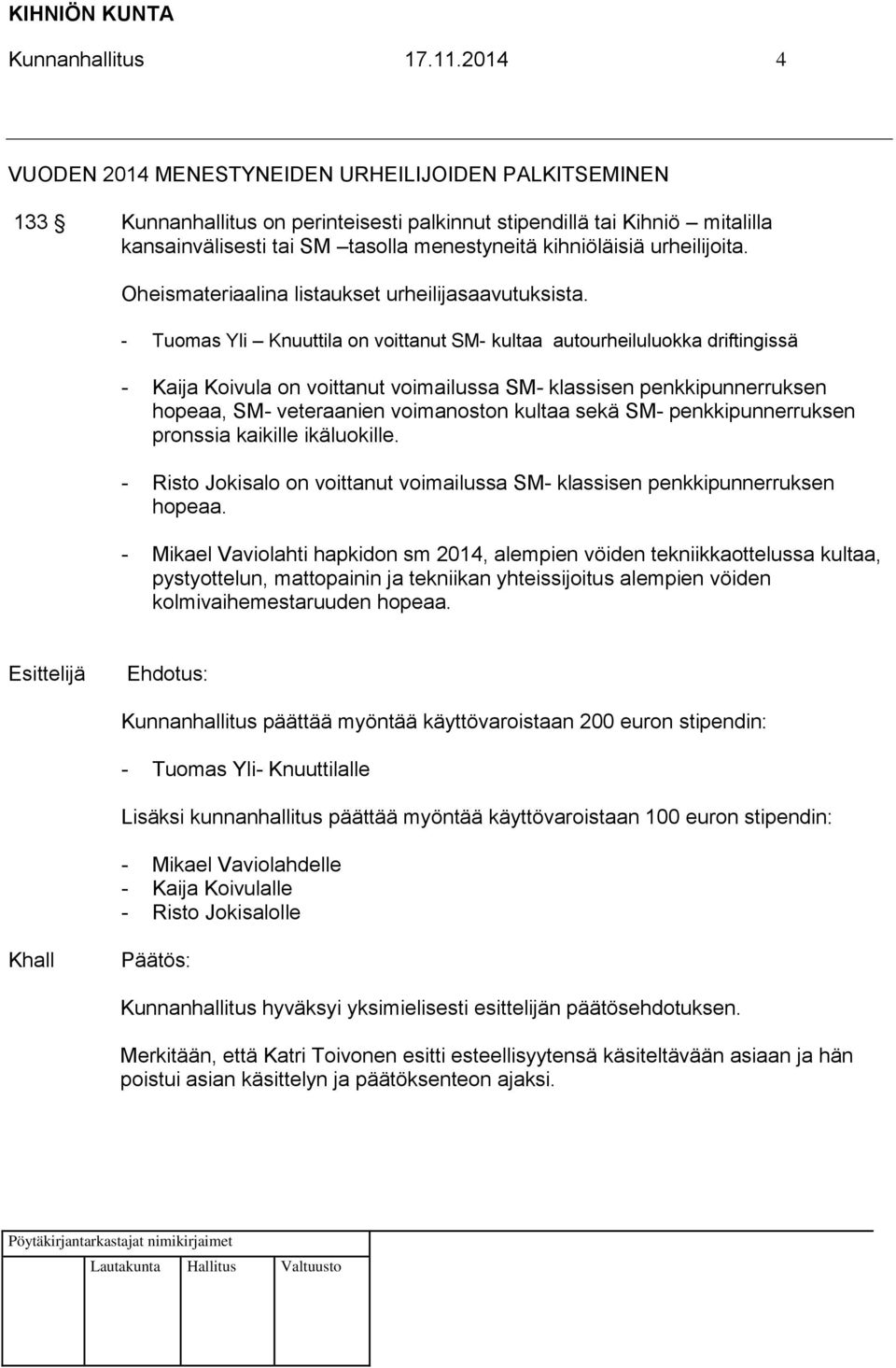 urheilijoita. Oheismateriaalina listaukset urheilijasaavutuksista.