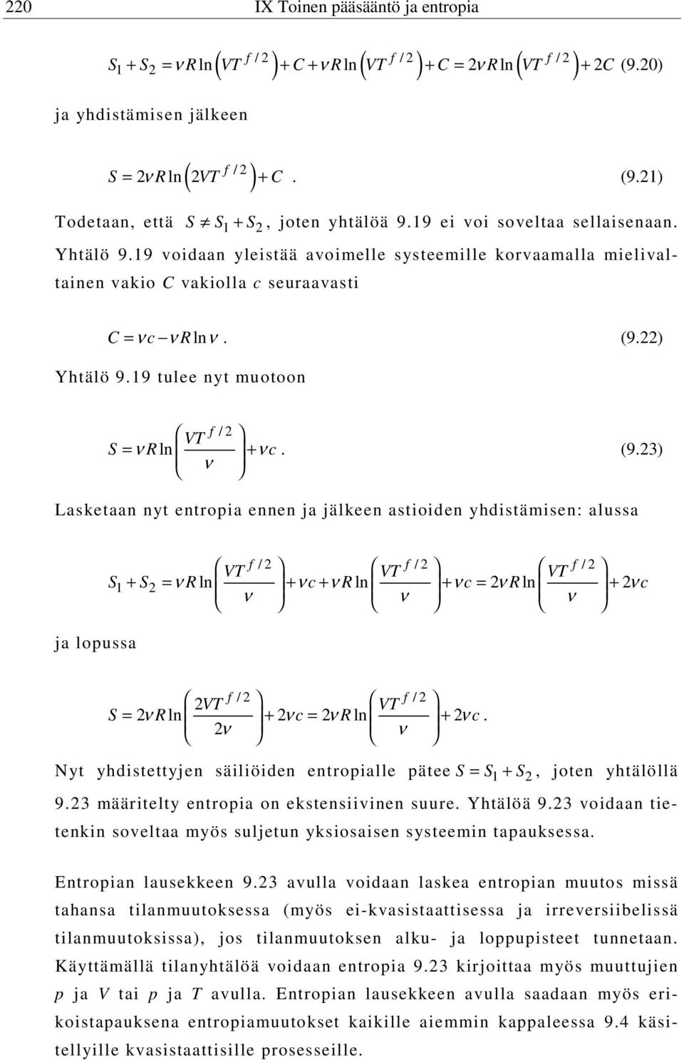 9 tulee nyt muotoon f / V S = ν Rln + ν c. (9.