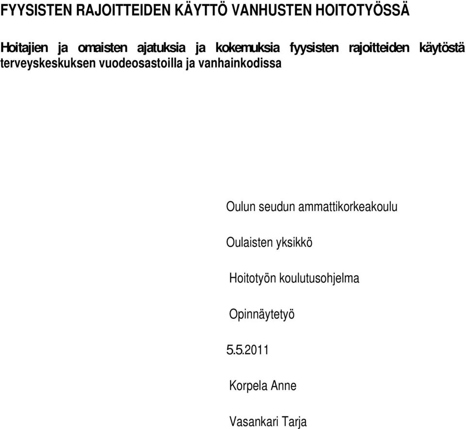 vuodeosastoilla ja vanhainkodissa Oulun seudun ammattikorkeakoulu Oulaisten