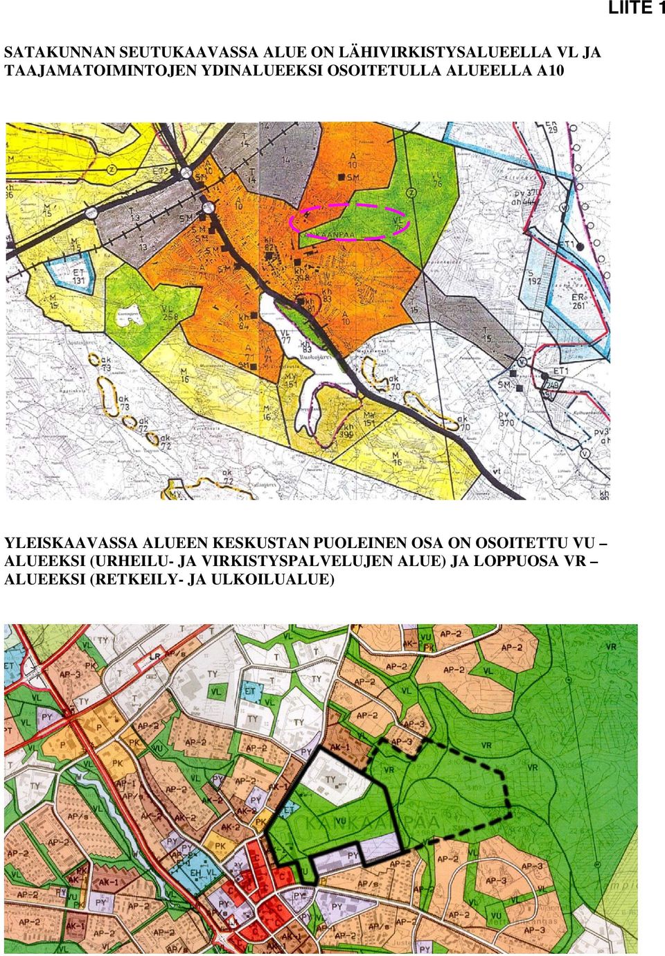 ALUEEN KESKUSTAN PUOLEINEN OSA ON OSOITETTU VU ALUEEKSI (URHEILU- JA