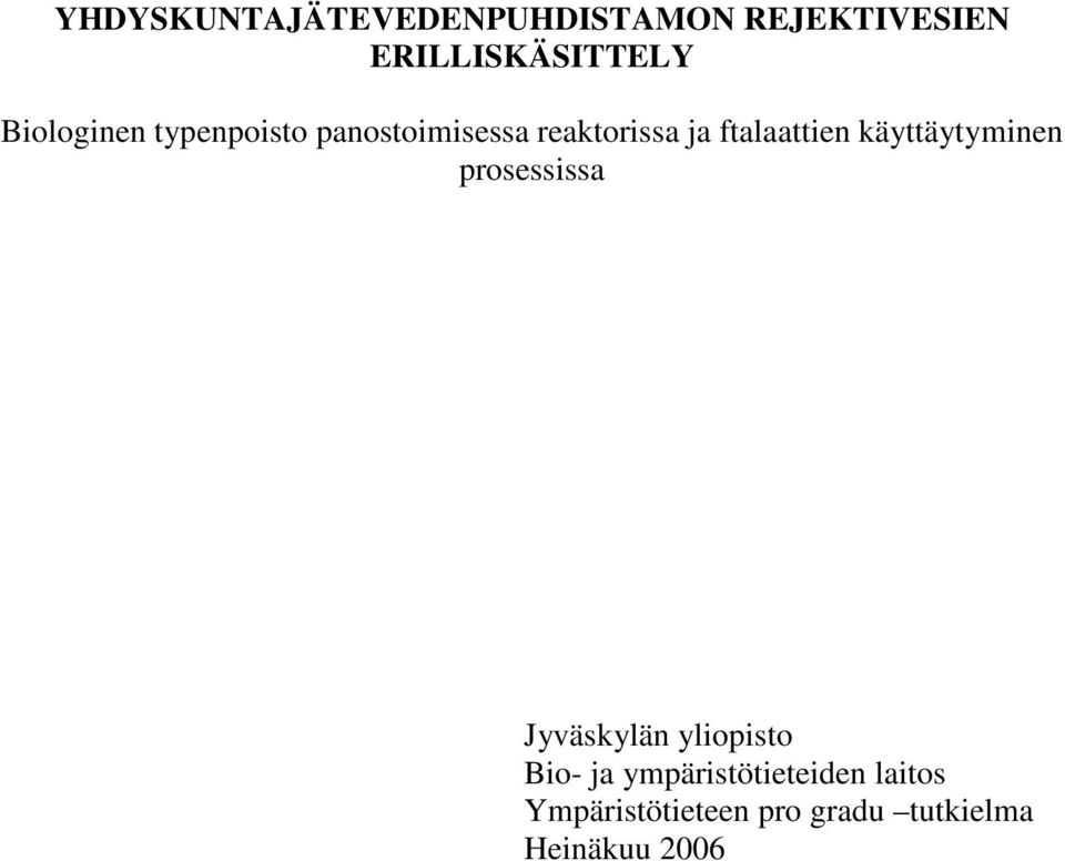 ftalaattien käyttäytyminen prosessissa Jyväskylän yliopisto Bio-