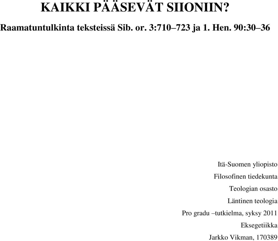 90:30 36 Itä-Suomen yliopisto Filosofinen tiedekunta