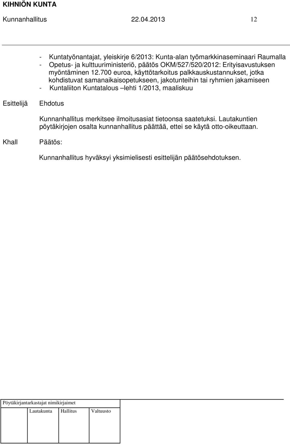 OKM/527/520/2012: Erityisavustuksen myöntäminen 12.